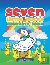 Seven Little Ducks: An Adult Coloring Bo
