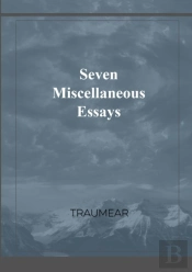 Seven Miscellaneous Essays