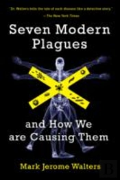 Seven Modern Plagues