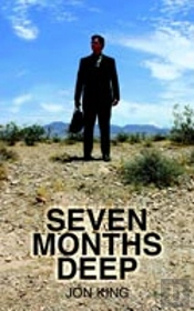 Seven Months Deep