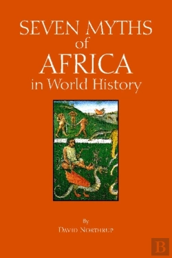 Bertrand.pt - Seven Myths Of Africa In World History
