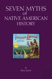 Seven Myths Of Native American History