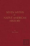 Seven Myths Of Native American History