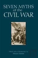 Seven Myths Of The Civil War