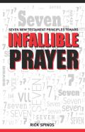 Seven New Testament Principles Toward Infallible Prayer