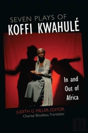 Seven Plays Of Koffi Kwahule