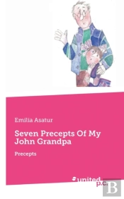 Seven Precepts Of My John Grandpa:Precep