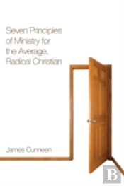 Seven Principles Of Ministry For The Average, Radical Christian