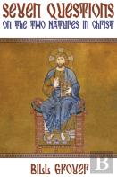 Seven Questions On The Two Natures In Christ