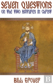 Seven Questions On The Two Natures In Christ