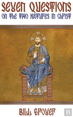 Bertrand.pt - Seven Questions On The Two Natures In Christ