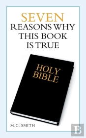 Seven Reasons Why This Book Is True