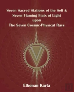Bertrand.pt - Seven Sacred Stations Of The Self & Seven Flaming Fiats Of Light Upon The Seven Cosmic-Physical Rays