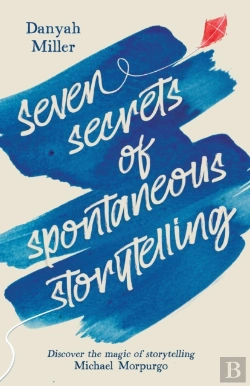 Bertrand.pt - Seven Secrets Of Spontaneous Storytelling