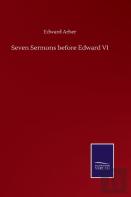 Seven Sermons Before Edward Vi