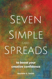 Seven Simple Card Spreads To Boost Your Creative Confidence
