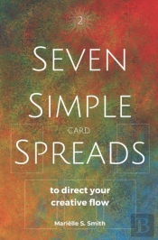 Seven Simple Card Spreads To Direct Your Creative Flow