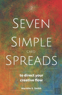 Bertrand.pt - Seven Simple Card Spreads To Direct Your Creative Flow