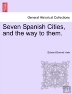 Bertrand.pt - Seven Spanish Cities, And The Way To Them.
