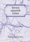 Seven Spanish Cities