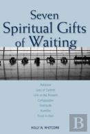 Seven Spiritual Gifts Of Waiting