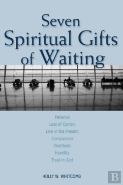 Bertrand.pt - Seven Spiritual Gifts Of Waiting