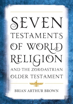 Bertrand.pt - Seven Testaments Of World Religion And The Zoroastrian Older Testament
