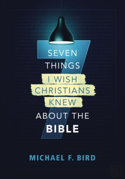 Bertrand.pt - Seven Things I Wish Christians Knew About The Bible