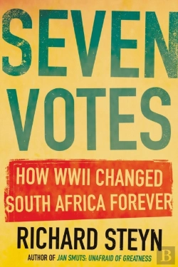 Bertrand.pt - Seven Votes: How Wwii Changed South Afri