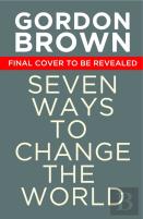 Seven Ways To Change The World