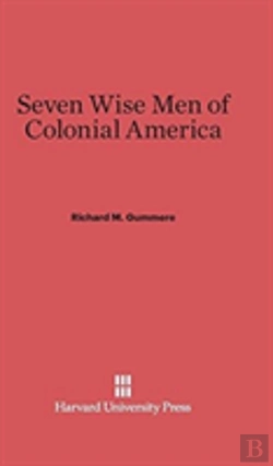 Bertrand.pt - Seven Wise Men Of Colonial America