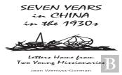 Seven Years In China In The 1930s