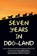Seven Years In Dog-Land