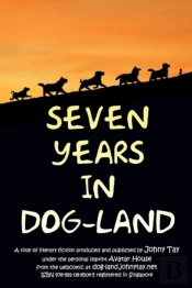 Seven Years In Dog-Land