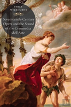 Bertrand.pt - Seventeenth-Century Opera And The Sound Of The Commedia Dell'Arte