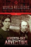 Seventh Day Adventism & The False Prophecies Of Ellen G. White