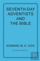 Seventh-Day Adventists And The Bible