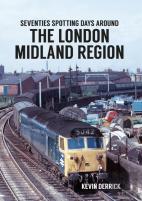Seventies Spotting Days Around The London Midland Region