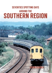 Seventies Spotting Days Around The Southern Region