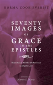 Seventy Images Of Grace In The Epistles . . .