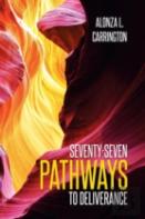 Seventy-Seven Pathways To Deliverance