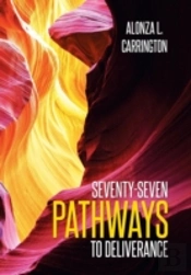 Seventy-Seven Pathways To Deliverance