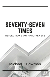 Seventy-Seven Times: Reflections On Forg