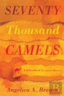 Seventy Thousand Camels
