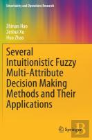 Several Intuitionistic Fuzzy Multi-Attribute Decision Making Methods And Their Applications