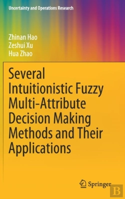 Bertrand.pt - Several Intuitionistic Fuzzy Multi-Attribute Decision Making Methods And Their Applications