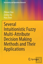 Several Intuitionistic Fuzzy Multi-Attribute Decision Making Methods And Their Applications