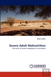 Severe Adult Malnutrition