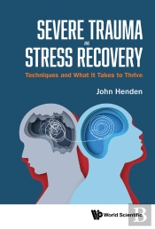 Severe Trauma And Stress Recovery