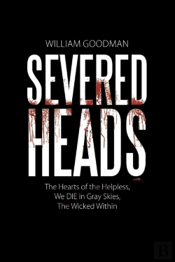 Bertrand.pt - Severed Heads: The Hearts Of The Helpless, We Die In Gray Skies, The Wicked Within